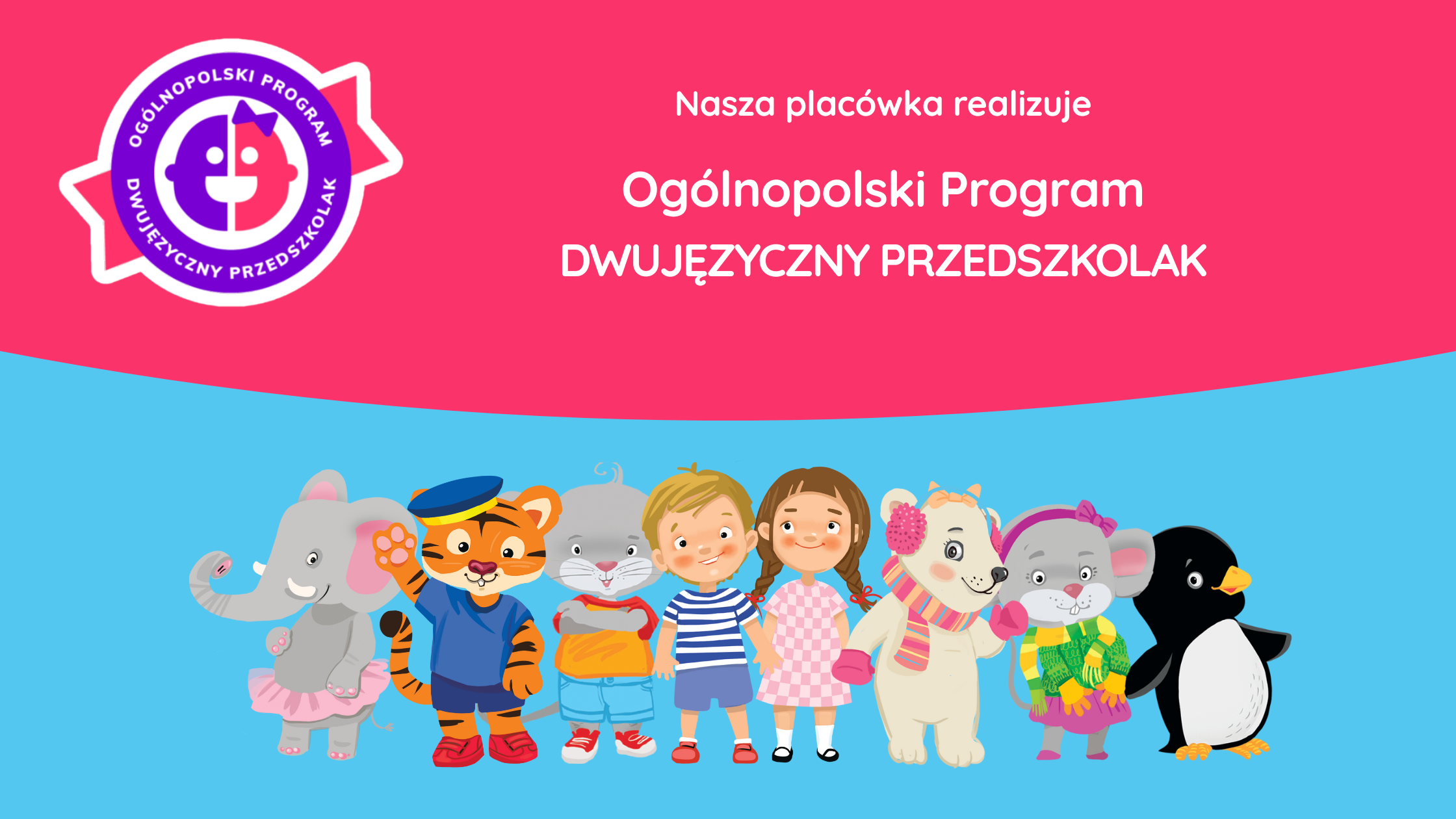 plakat promujący Ogólnopolski Program Dwujęzyczny Przedszkolak przedstawiający bohaterów