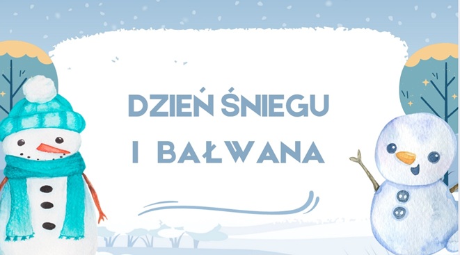 Dzień Śniegu i Bałwana