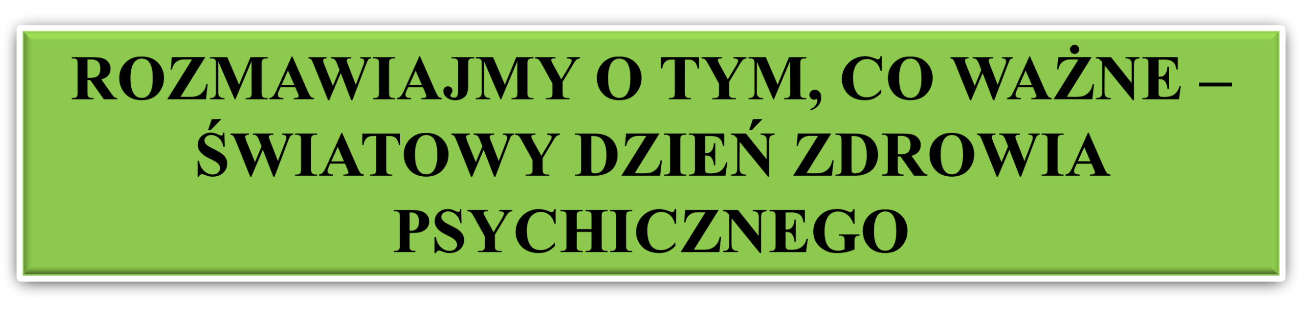 napis: Rozmawiajmy o tym, co ważne – Światowy Dzień Zdrowia Psychicznego
